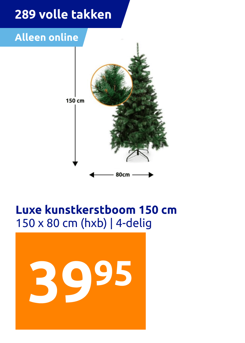 https://shop.action.com/nl-nl/p/3560237542249/luxe-kunstkerstboom-150-cm?utm_source=web&utm_medium=ecomlink&utm_campaign=ecom