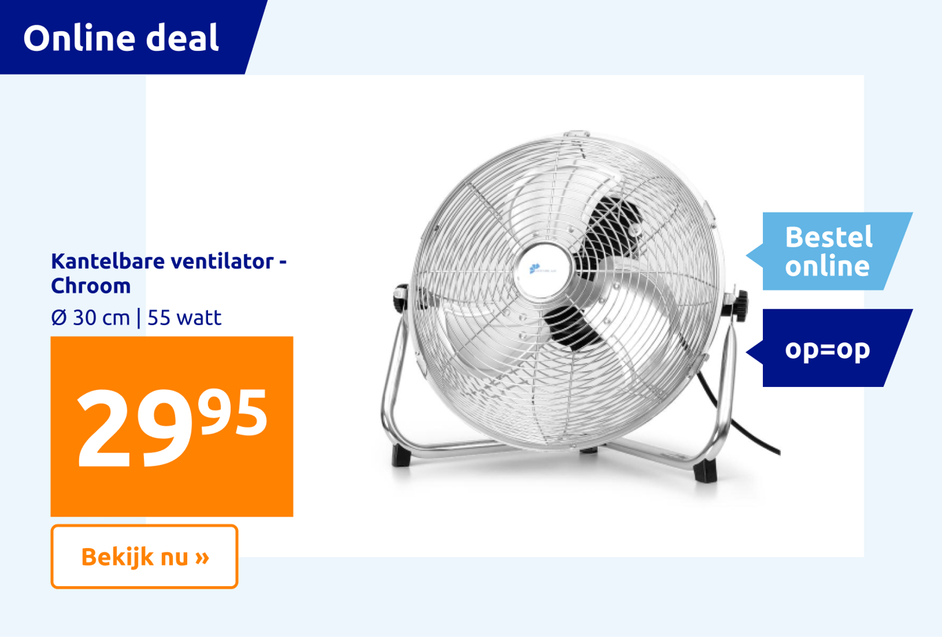 https://shop.action.com/nl-nl/p/8711252195902/kantelbare-ventilator-chroom?utm_source=web&utm_medium=ecomlink&utm_campaign=ecom