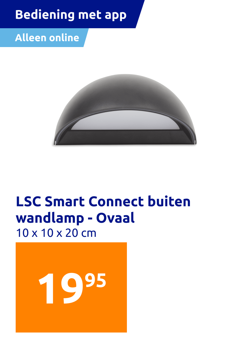 https://shop.action.com/nl-be/p/8712879157519/lsc-smart-connect-buiten-wandlamp-ovaal?utm_source=web&utm_medium=ecomlink&utm_campaign=ecom